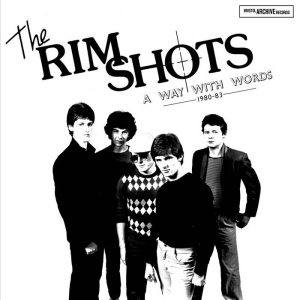 The Rimshots, "A Way With Words (1980-1983)"