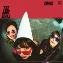 The Baby Seals, "Chaos"