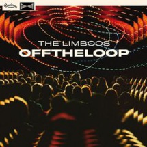 The Limboos - Off the loop