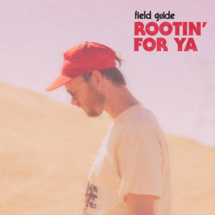 Field guide - Rootin' for ya