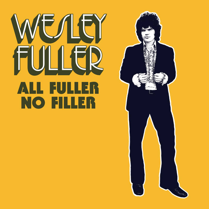 Wesley Fuller - All Fuller No Filler