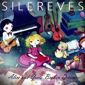 Silereves, "Alice und Yeats’ Broken Dreams", concept album ?