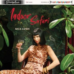 Nick Lowe & Los Straitjackets – Indoor Safari